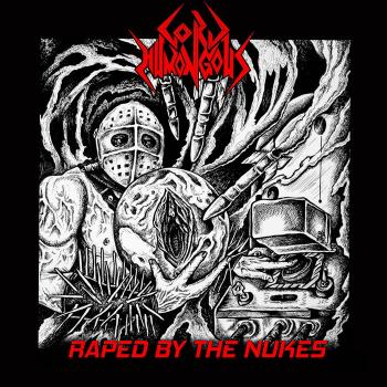 Lord Humongous - Raped by the Nukes