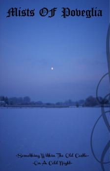 Mists Of Poveglia - Something Within the Olde Castle / On a Cold Night
