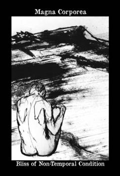 Magna Corporea - Bliss of Non​-​Temporal Condition