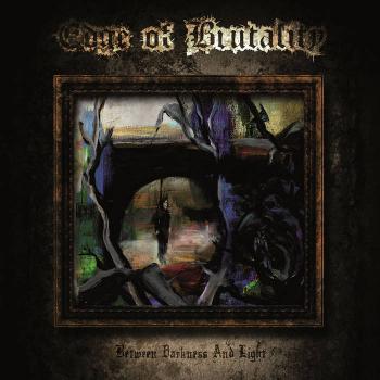 Edge of Brutality - Between Darkness and Light