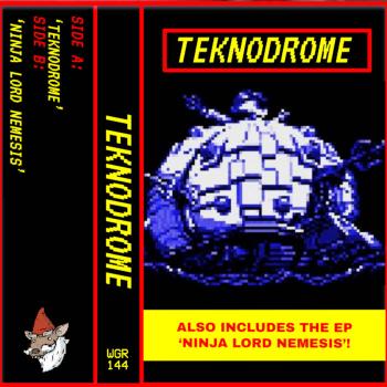 Teknodrome - Teknodrome / Ninja Lord Nemesis