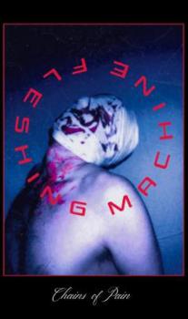 Fleshing Machine - Chains of Pain