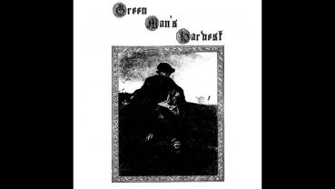 Green Man's Harvest - Sowing the Seeds of the End of Life