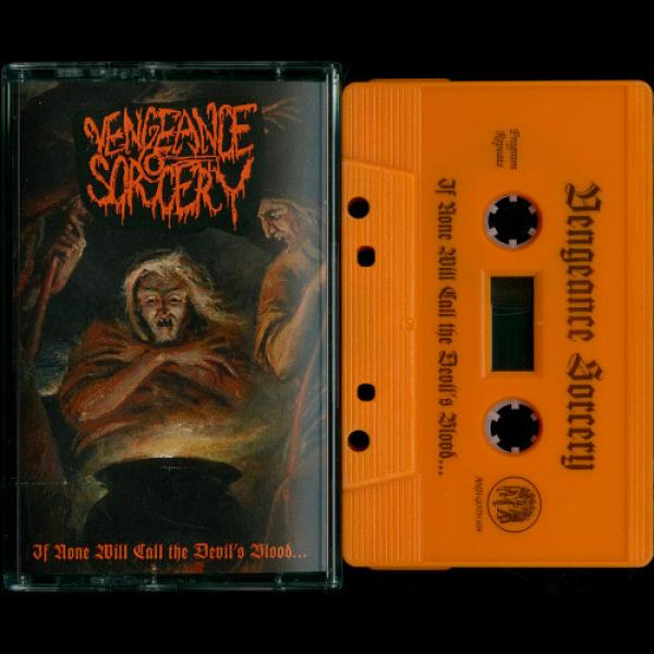 Vengeance Sorcery - If None Will Call the Devil's Blood...