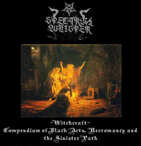 Spectral Whisper - Witchcraft: Compendium of Black Arts, Necromancy and the Sinister Path