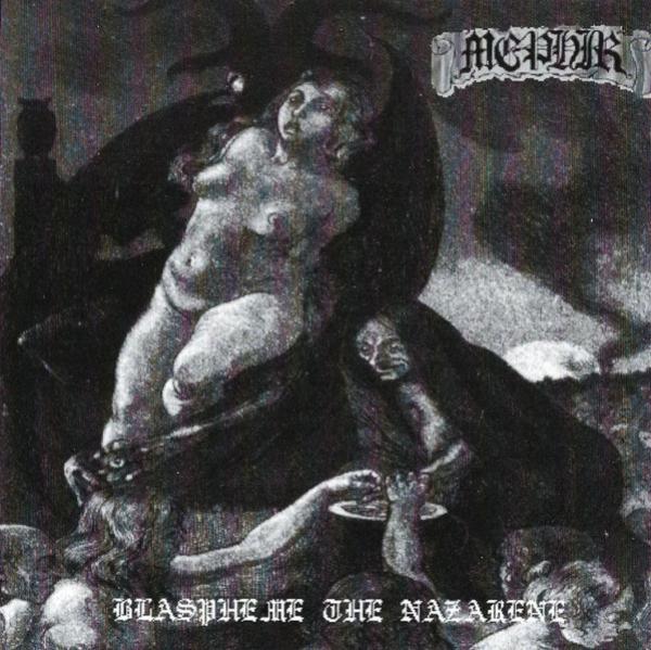 Mephir - Blaspheme the Nazarene