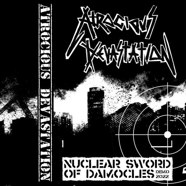 Atrocious Devastation - Nuclear Sword of Damocles