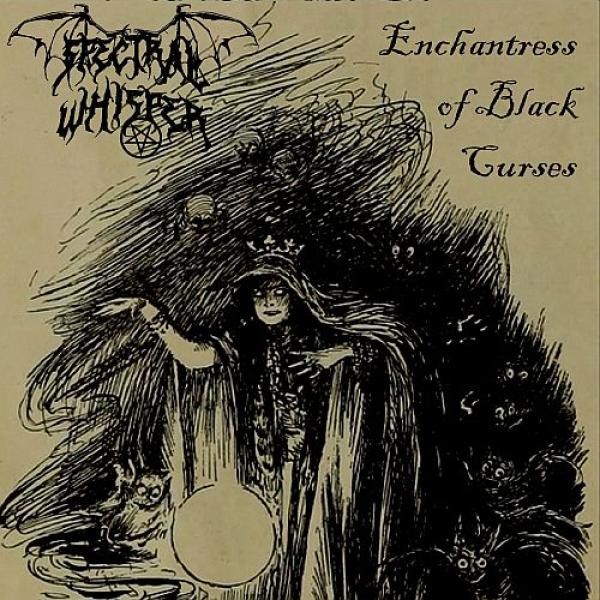 Spectral Whisper - Enchantress of Black Curses