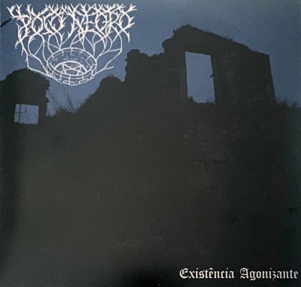 Poço Negro - Existência Agonizante