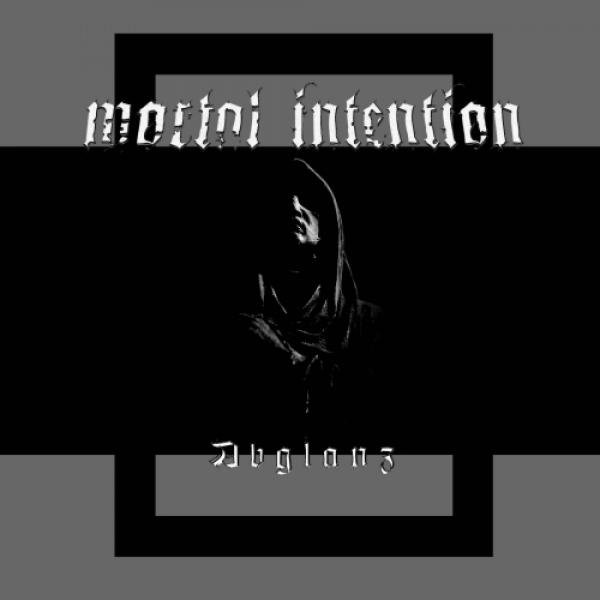 Mortal Intention - Abglanz