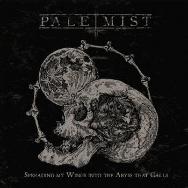 Pale Mist - Spreading My Wings into the Abyss That Calls