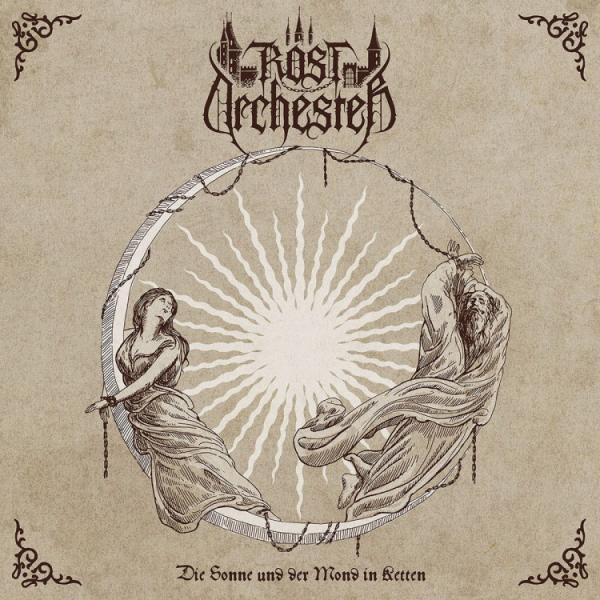 Rostorchester - Die Sonne und der Mond in Ketten