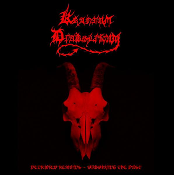 Kranium Diabolikum - Petrified Remains / Unburying The Past