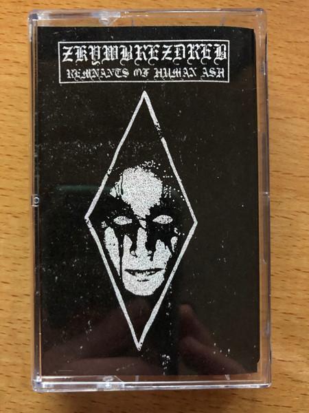 Zkywbrezdreb - Remnants of Human Ash