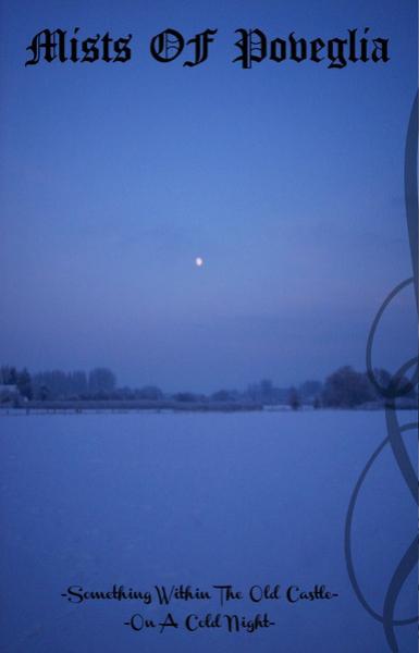 Mists Of Poveglia - Something Within the Olde Castle / On a Cold Night