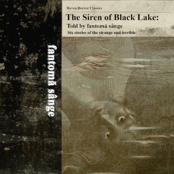 Fantoma Sange - The Siren of the Black Lake